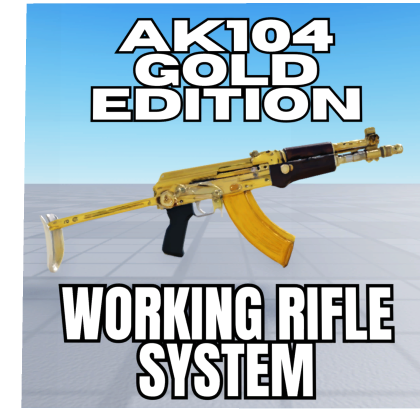 (WORKING GUN) Rifle AK104 GOLD EDITION Tool [PBR]