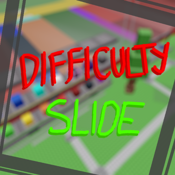 Difficulty Slide