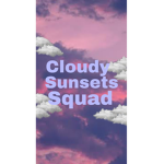 Cloudy Sunsets Squad
