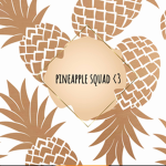 Pineapple squad! :)