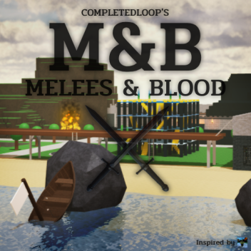 [Discontinued] Melees & Blood