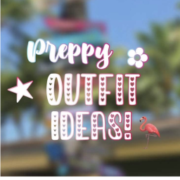 (NEW!!) Preppy Outfit Ideas!