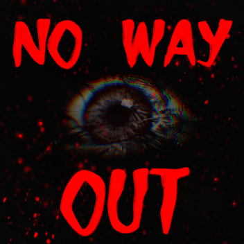 No Way Out [Horror]