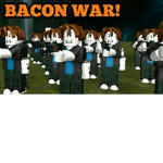 ---- Bacon Army -----