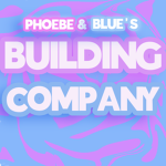 blue's n' phoebes builds