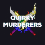 Quirky Murderers!