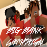 BIG BANK CAMPAIGN