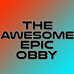 The Awesome Epic Obby