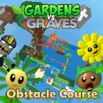 Gardens vs Graves Obstacle Course