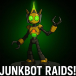 The Junkbot Raids!