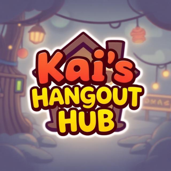 Kai's Hangout Hub