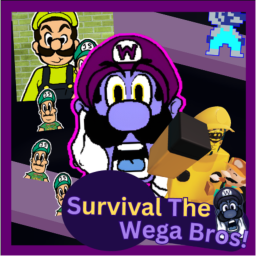 Survival the Wega bros!