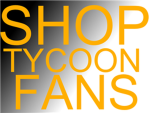 Shop Tycoon Fans