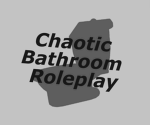 Chaotic Bathroom Roleplay Community