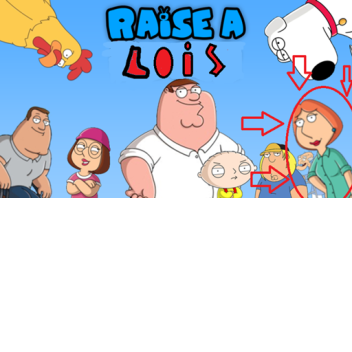 Raise a Lois