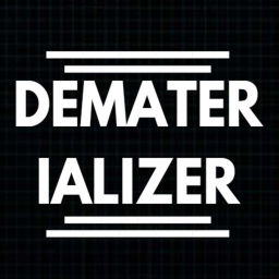 DEMATERIALIZER (Part 2/3)