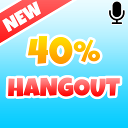 40% Hangout