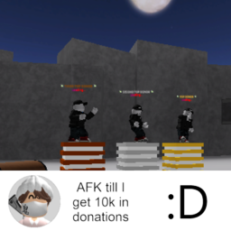afk until i get donated 10k rubox