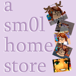 a sm0l homestore