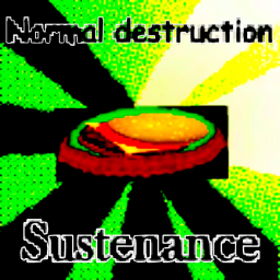 Normal Distruction Sustenance