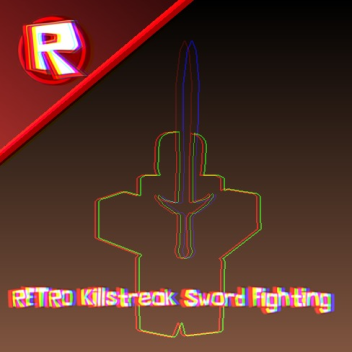 [UPDATE 2] Retro Killstreak Sword Fighting