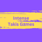 Intense Takis Games