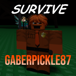 Survive GaberPickle87 (Survive The Killers)