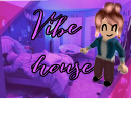 ♡ Vibe House ♡
