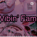 Vibin Fam