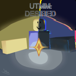 UTMM: Desired