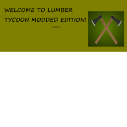 Lumber Tycoon Modded Edition [TEST REALM]