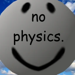 🔊 No physics. icon