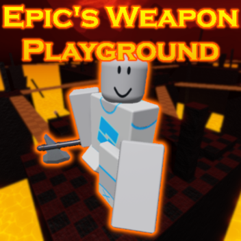 Epic's Weapon Playground