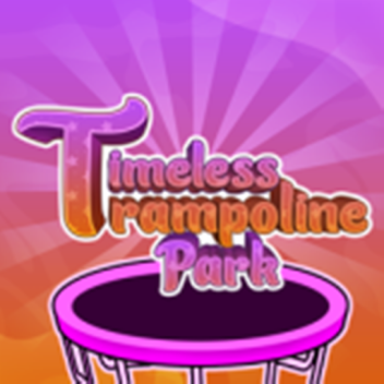 Timeless Trampoline Park