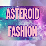 Asteroid Fashion