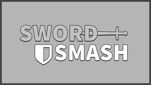 Sword Smash [TESTING]