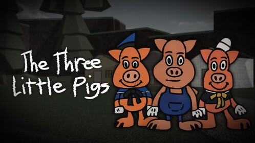 Three Little Pigs [HORROR]