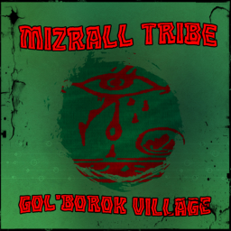 Mizrall Tribe | Gol'borok Village