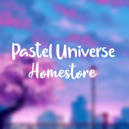 ✦  Pastel Universe's Homestore  ✦