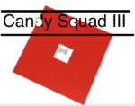 Candy Squad lll
