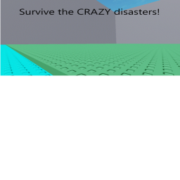 Survive the CRAZY! Disasters!!