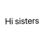 Hi sister Team
