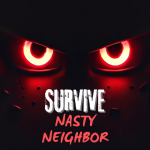 Survive Nasty Neighbor