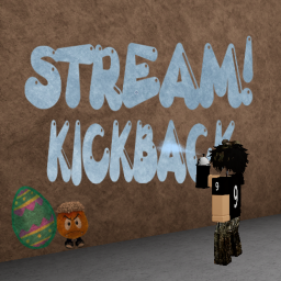 Stream! kickback