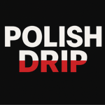 Polish Drip$