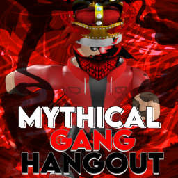 Mythical Gang Hangout!