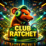 [REBORN] Club Ratchet 