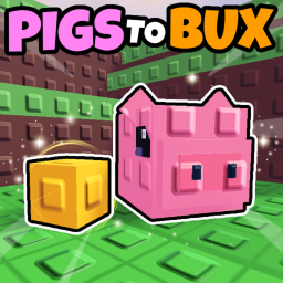 PIGS to BUX [EARLY ACCESS]