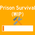 Prison Survival