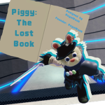 Piggy: The Lost Book APRP Group